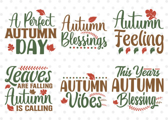 Thanksgiving Bundle Vol-16, A Perfect Autumn Day Svg, Autumn Blessings Svg, Autumn Feeling Svg, Leaves Are Falling Autumn Is Calling Svg, Autumn Vibes Svg, Thanksgiving Quotes