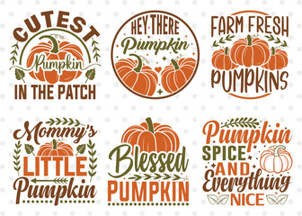 Thanksgiving Bundle Vol-21, Cutest Pumpkin In The Patch Svg, Hey There Pumpkin Svg, Farm Fresh Pumpkins Svg, Blessed Pumpkin Svg, Thanksgiving Quotes
