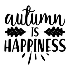 Autumn Is Happiness Svg