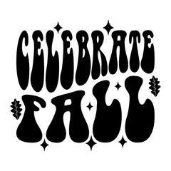 Celebrate Fall Svg
