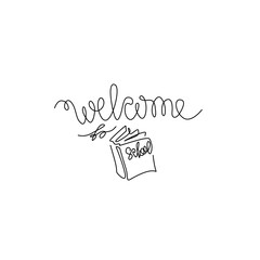 Welcome to school, hand lettering continuous line drawing, welcome word inscription, small tattoo, print for clothes, emblem, logo design, one single line on white background, isolated vector 