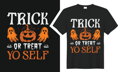 Trick or treat yo self t-shirt design.