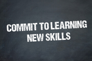 commit to learning new skills	
