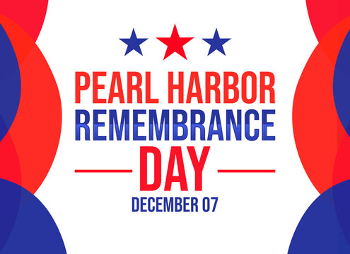 December 7 Is Observed As Day Of Pearl Harbor Rememberance Tragedy In America, Background Design With Shapes And Typography