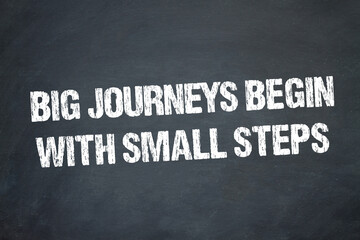 Obraz premium Big journeys begin with small steps 