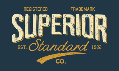 Superior Standard trademark  Editable print with grunge effect for graphic tee t shirt or sweatshirt - Vector