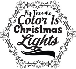 My Favorite Color Is Christmas Lights