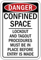 Lock out sign and labels confined space. Lockout and tagout procedures must be in place before entry is made