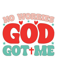 no worries god got me retro design, no worries god got me t-shirt design, no worries god got me svg, retro, Christian retro  design, Christian t-shirt, Christian svg, Christian png
