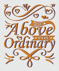 Motivational Typography, Poster, and T-shirt Design