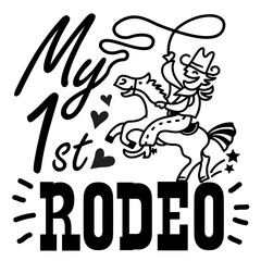 My first rodeo vector printable illustration isolated on white for design. Cowboy with lasso on wild horse hand drawn American illustration with text.