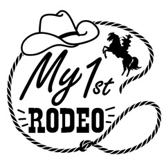 My first rodeo vector printable illustration isolated on white for design. Cowboy with lasso on wild horse hand drawn American illustration with text.