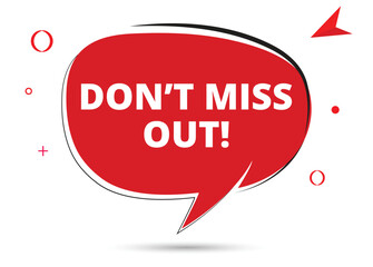 Dont miss out speech bubble text. Hi There on bright color for Sticker, Banner and Poster. vector illustration.