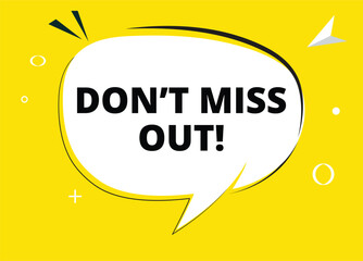 Dont miss out speech bubble text. Hi There on bright color for Sticker, Banner and Poster. vector illustration.