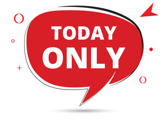 Today only speech bubble text. Hi There on bright color for Sticker, Banner and Poster. vector illustration.