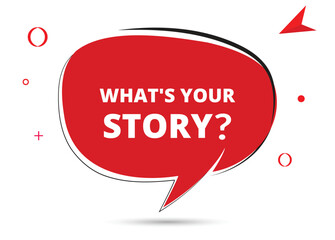 What’s your story speech bubble text. Hi There on bright color for Sticker, Banner and Poster. vector illustration.