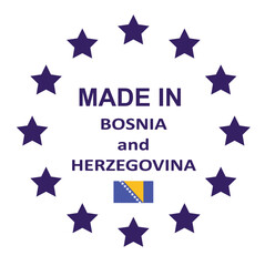 The sign is made in Bosnia and Herzegovina. Framed with stars with the flag of the country.