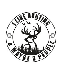 I like hunting & maybe 3people hunting tshirt design
