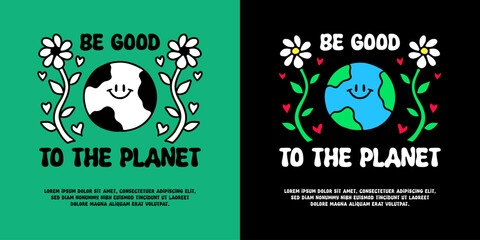 Smiling earth planet and sunflowers with be good to the planet typography, illustration for logo, t-shirt, sticker, or apparel merchandise. With doodle, retro, groovy, and cartoon style.