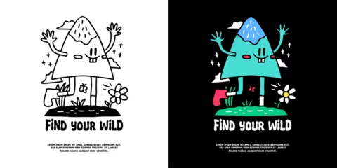 Photo sur Plexiglas Chambre denfants Funny mountain character with find your wild typography, illustration for logo, t-shirt, sticker, or apparel merchandise. With doodle, retro, groovy, and cartoon style.