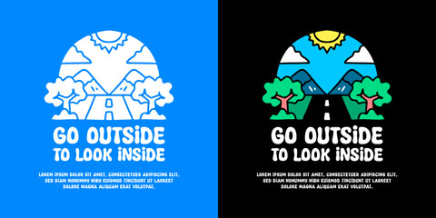 The road and nature landscape with go outside to look inside typography, illustration for logo, t-shirt, sticker, or apparel merchandise. With doodle, retro, groovy, and cartoon style.