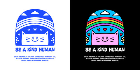 Lovely cat and rainbow with be a kind human typography, illustration for logo, t-shirt, sticker, or apparel merchandise. With doodle, retro, groovy, and cartoon style.