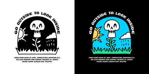 Funny skull plant with go outside to look inside typography, illustration for logo, t-shirt, sticker, or apparel merchandise. With doodle, retro, groovy, and cartoon style.