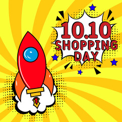 10.10 shopping day. Comic book explosion with text -  shopping day. Vector bright cartoon illustration in retro pop art style. Can be used for business, marketing and advertising.  Banner flyer pop ar