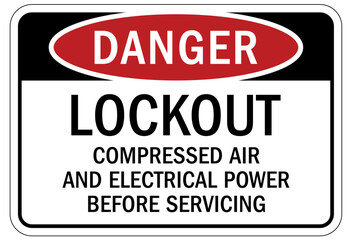 Lock out before maintenance sign and labels lockout compressed air and electrical power before servicing