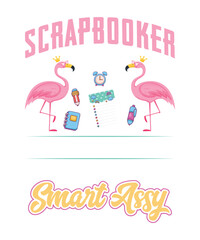 Scrapbooker Queen Classy Sassy Flamingo
Perfect design for scrapbooking. It can also be given as a Birthday Or Christmas,
Halloween And Thanksgiving or any occasion gift.