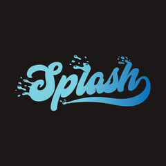 Splash water . Seasonal vector illustration of Typography.  lettering composition for card or poster and etc