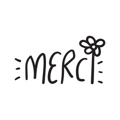 Merci. French language. Thank you. Lettering. Vector design on white background.