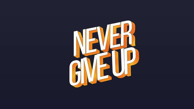 Never give Up Retro style text Animation. retro concept. Animation of Never Give Up text over Greenscreen. Motivational quote animation 4K Motion graphics