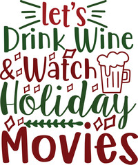 drink wine watch holiday - obrazy, fototapety, plakaty