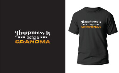 Happiness is being a grandma typography t shirt design. Vector illustration design for print.