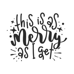 Funny Christmas Quotes Hand-drawn typography poster. Handwritten lettering quote. Inspirational vector typography.
