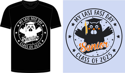 2025 Senior Class Back to School First day of 13th grade funny quotes, happy senior class of 2025 back to school present design, My Last First Day for Back to School.