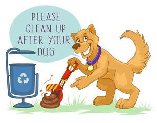 Funny dog character clean up his poops. Please, clean up after your dog. Motivation flyer, banner. Vector illustration isolated on white. 