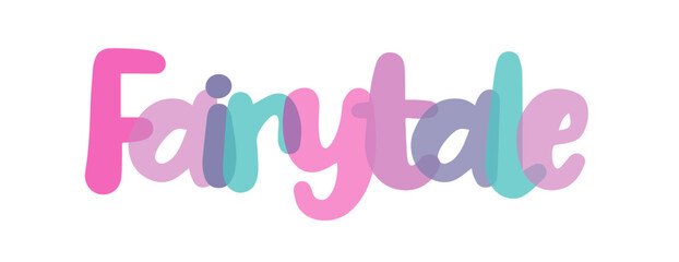 Fairytale sign title, typography sign, lettering, pink, purple, blue, lilac color combination on white background, sticker, tag. transparent lettering. Word