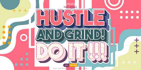 hustle and grind-do it, 3d text effect with a powerful message