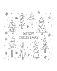 Fototapeta premium Coloring page, outline drawing for coloring book. Merry Christmas card. Holiday greeting poster design with lettering inscription. Modern hand drawn vector illustration of Christmas trees