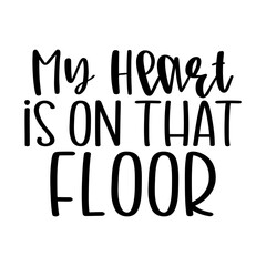 My Heart is on That Floor