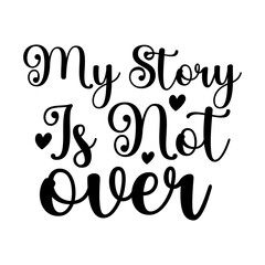 Obraz premium my story is not over