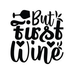 but first wine