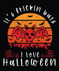 It's Frickin Bats I Love Halloween Shirt, Halloween Retro Vintage Shirt, Halloween Bats, Pumpkin Shirt Print Template
