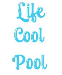 Life Is Cool In The Pool Swimming Sports Swimmer