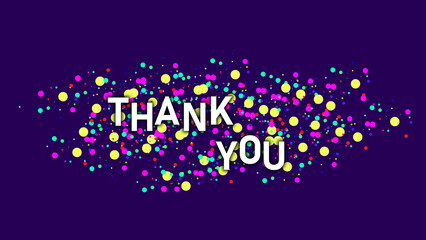 Dots particles explosion on THANK YOU text symbol sign logo Colorful and multicolored pop art style illustration background