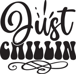 Just Chillin Svg