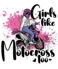 Girls Like Motocross Too Motorbike Racer Sport Motocross
