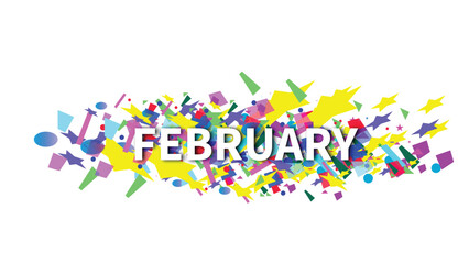 Colorful confetti with FEBRUARY text
